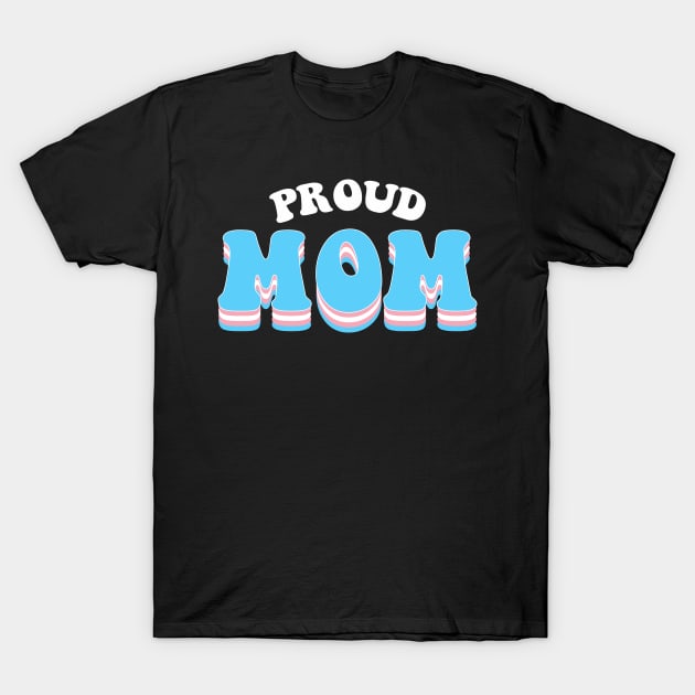 Proud Mom Transgender Pride T-Shirt by mia_me